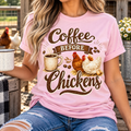 Coffee Before Chickens T-Shirt